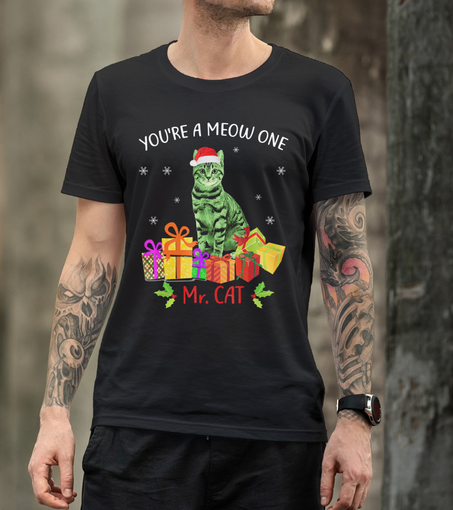 You're A Meow One Mr. Cat Christmas Holiday With Presents And Santa Hat T-Shirt