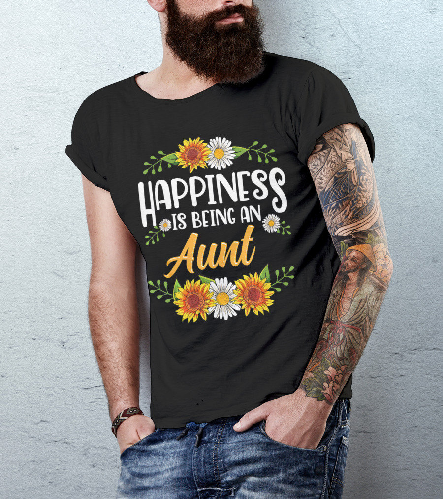 Happiness Is Being An Aunt Sunflowers And Daisies Flowers T-Shirt