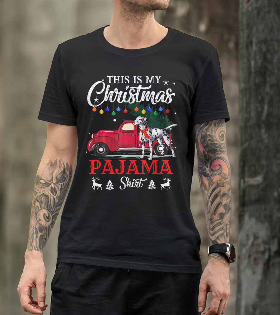 This Is My Christmas Pajama Shirt Dalmatian Red Truck Holiday Decor T-Shirt