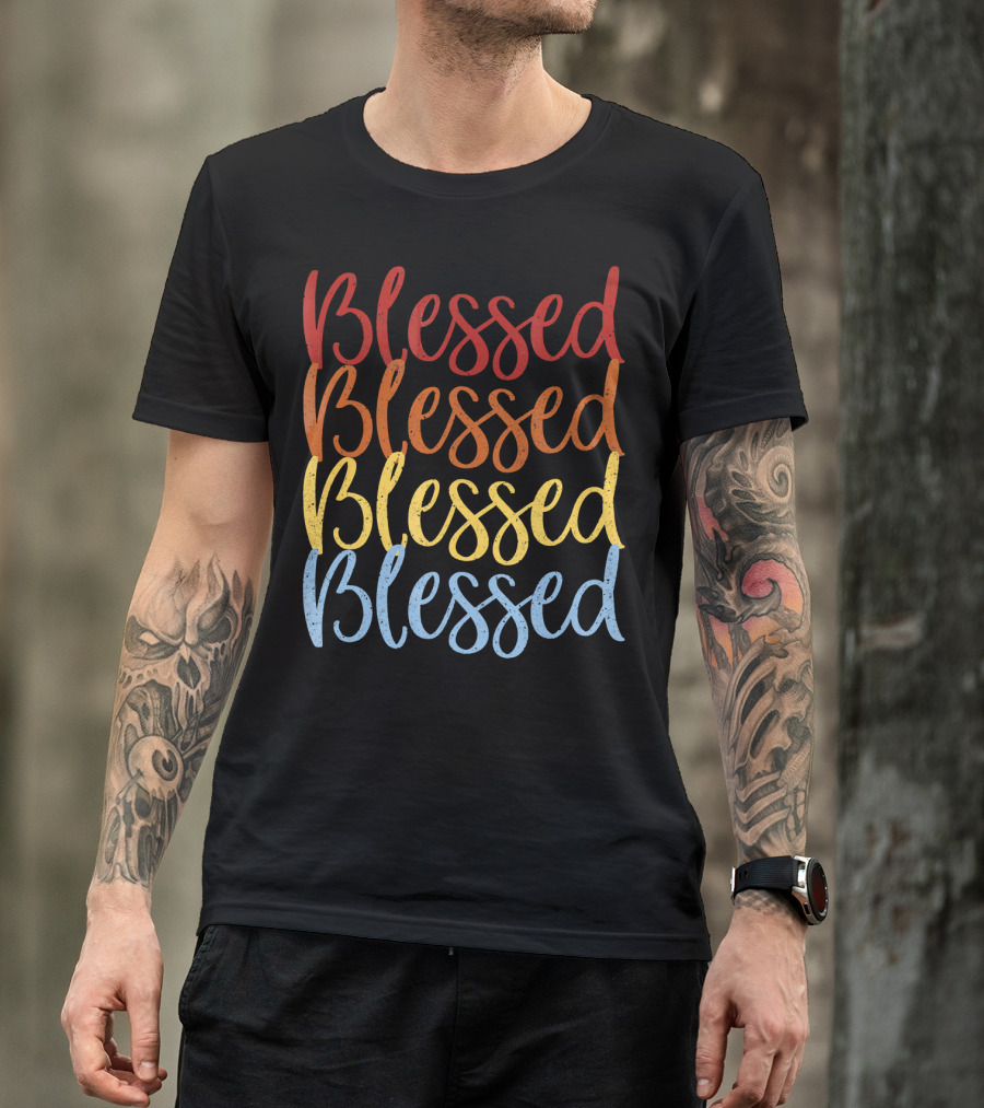 Blessed Blessed Blessed Blessed Multicolor Stacked Text T-Shirt