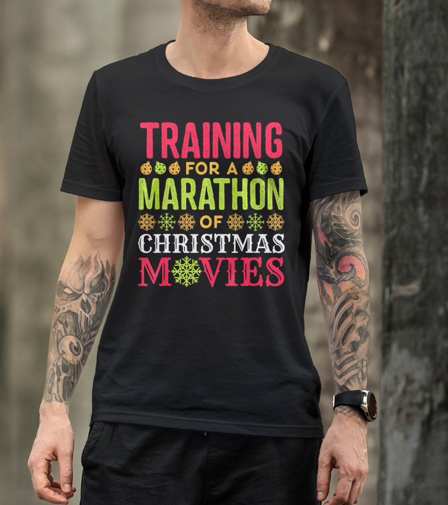 Training For A Marathon Of Christmas Movies T-Shirt