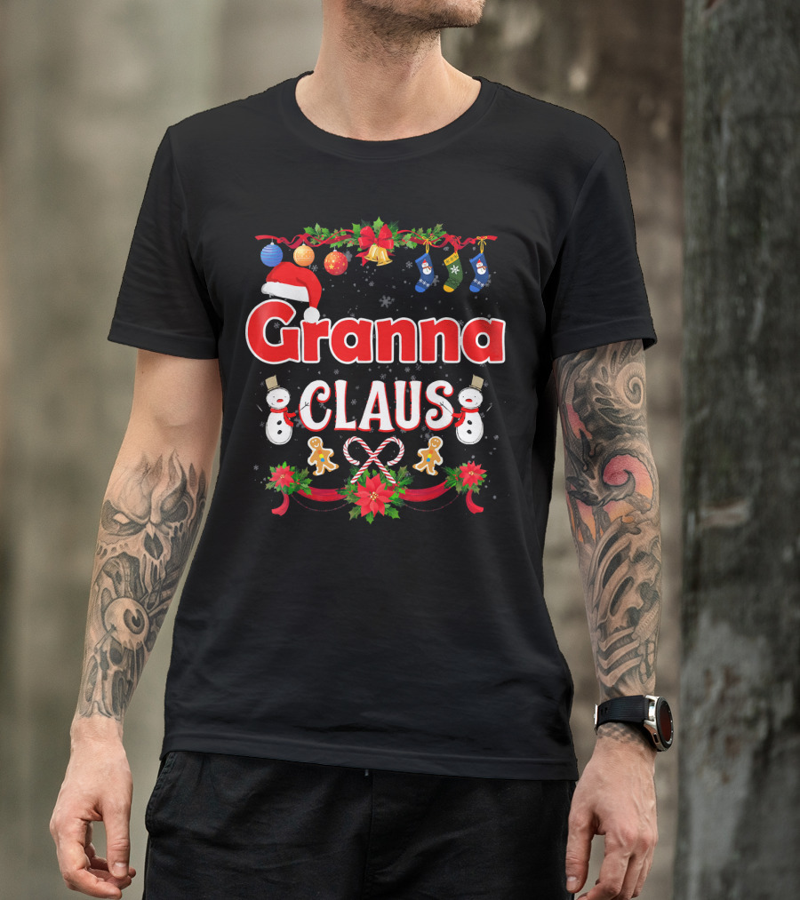 Granna Claus Christmas Snowmen Ornaments Stockings Candy Canes Gingerbread Print T-Shirt