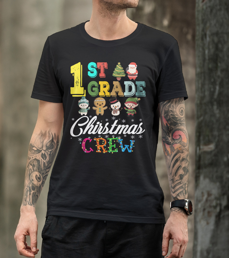 1st Grade Christmas Crew Santa Tree Gingerbread Snowman Elf T-Shirt
