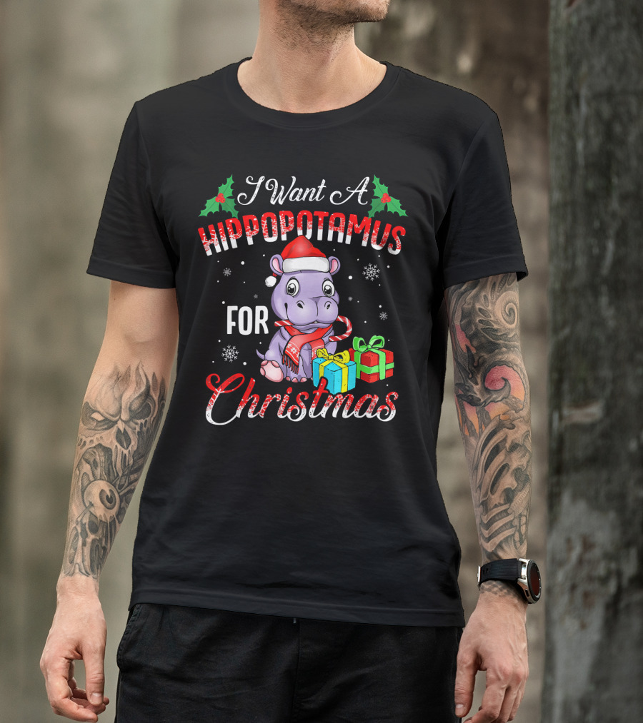 I Want A Hippopotamus For Christmas Funny Hippo Xmas T-Shirt