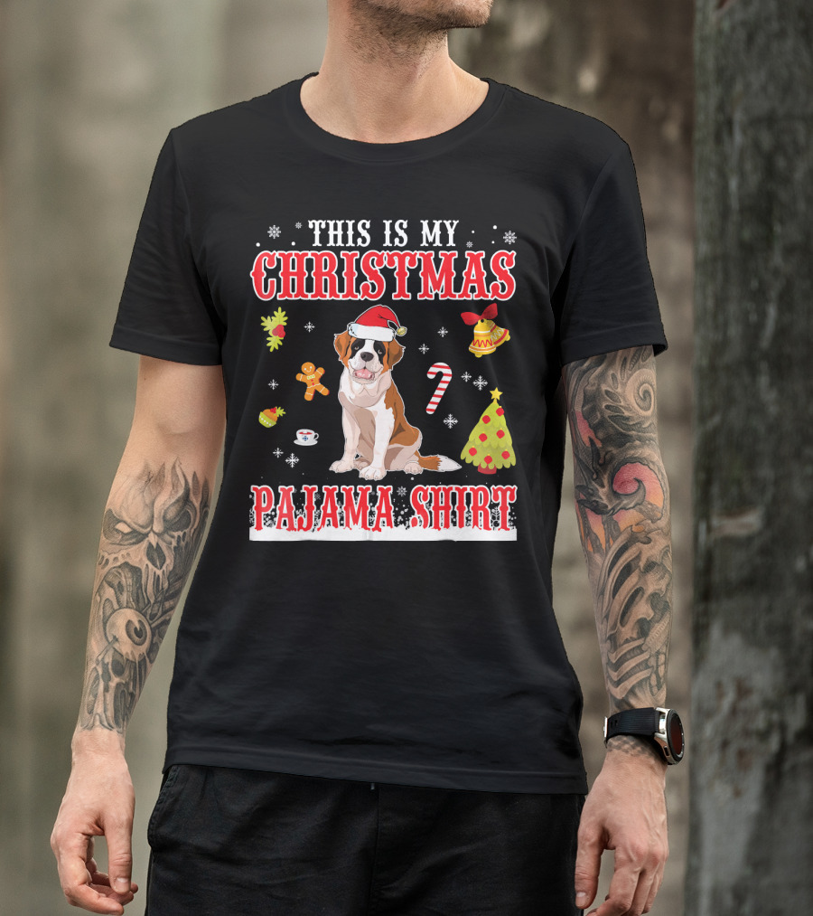 This Is My Christmas Pajama Shirt Saint Bernard Holiday T-Shirt