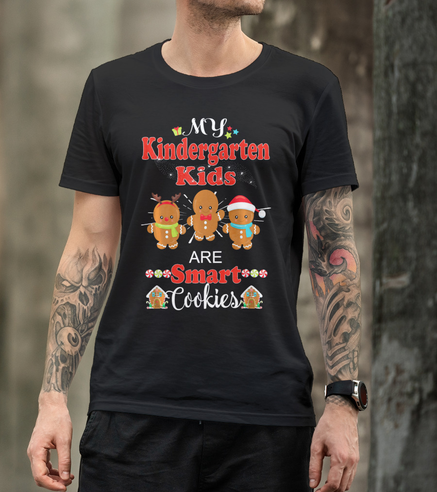 My Kindergarten Kids Are Smart Cookies Christmas Gingerbread T-Shirt