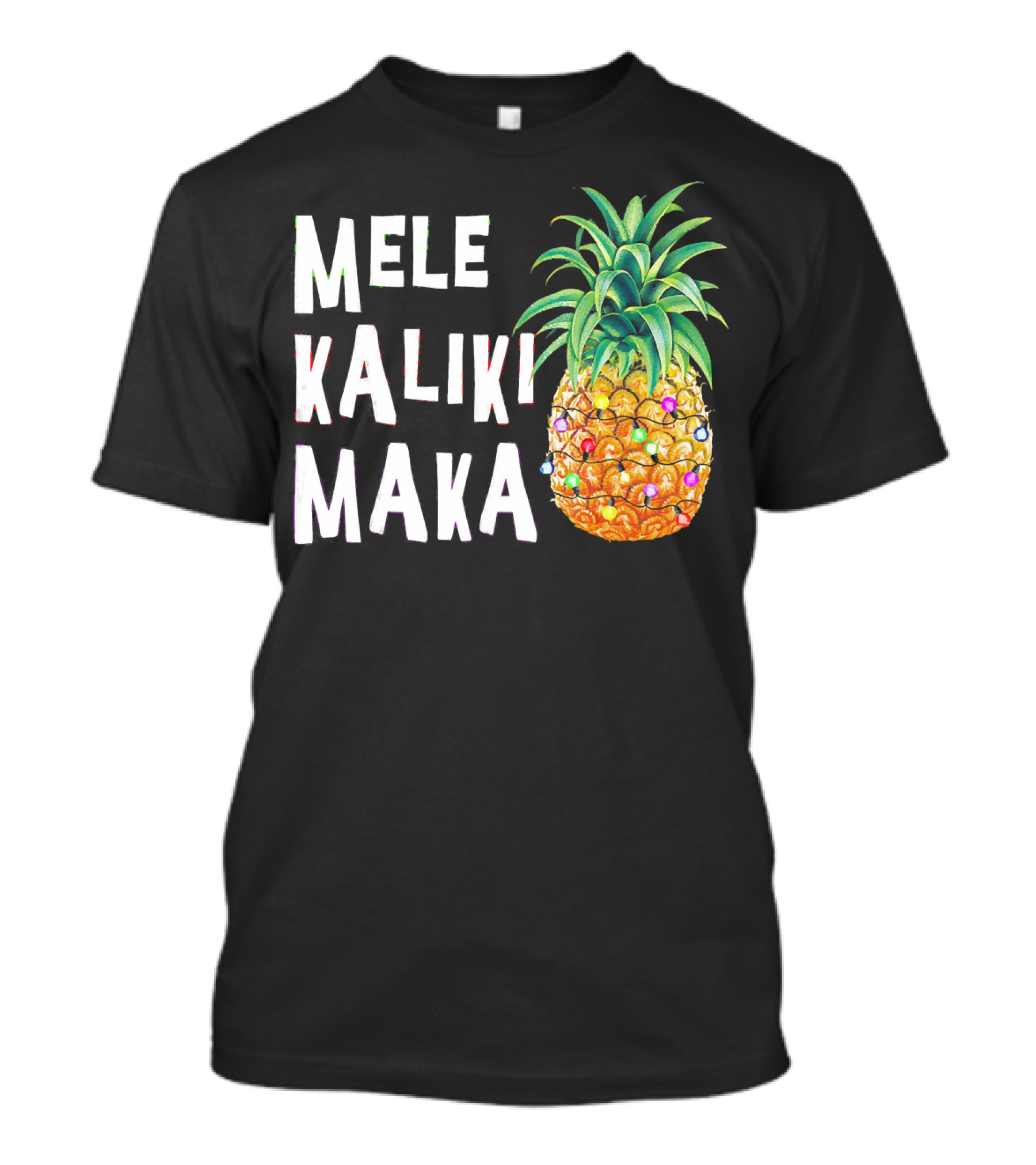 MELE KALIKIMAKA Pineapple Christmas Lights T-Shirt
