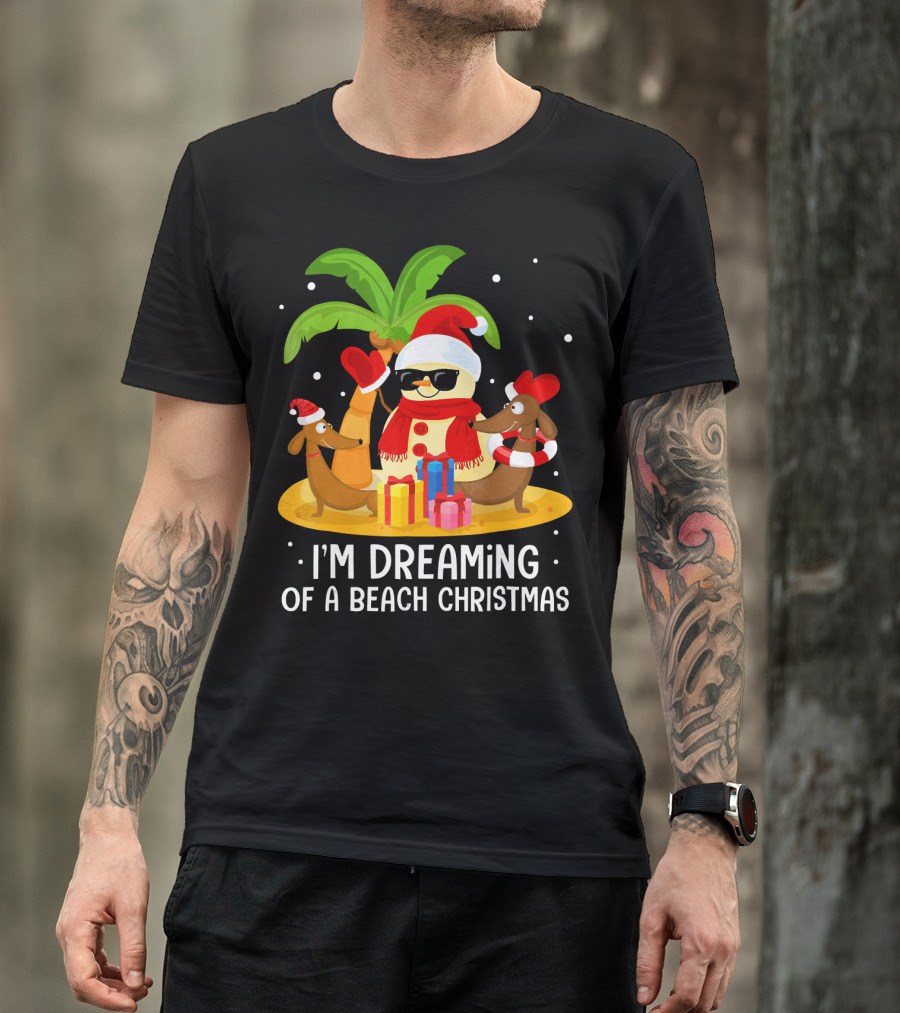 I'm Dreaming Of A Beach Christmas Snowman Dachshund T-Shirt