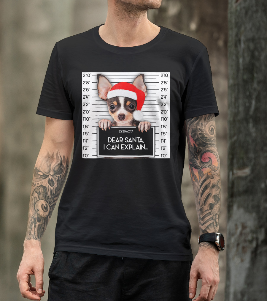 Dear Santa I Can Explain Chihuahua Xmas Santa Hat Lover T-Shirt