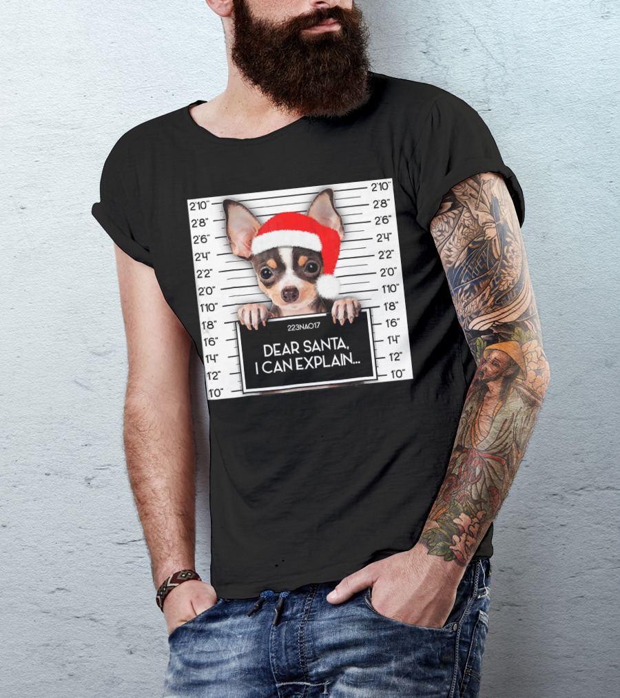 Dear Santa I Can Explain Chihuahua Xmas Santa Hat Lover T-Shirt