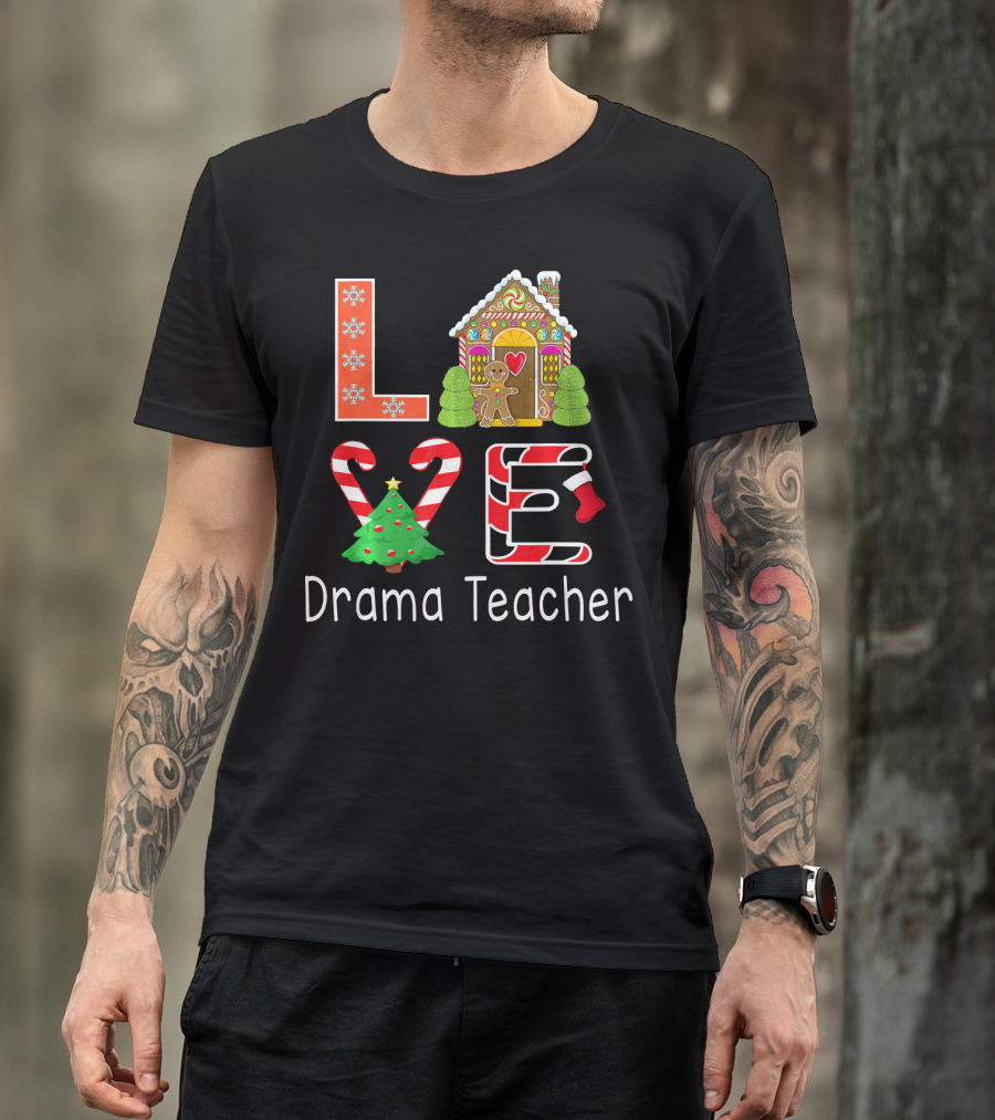 Drama Teacher Christmas Love Gingerbread Holiday T-Shirt