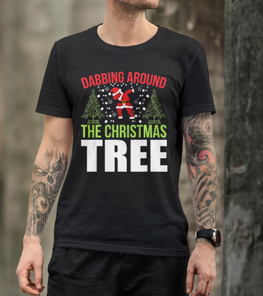 Dabbing Around The Christmas Tree Santa Dance T-Shirt