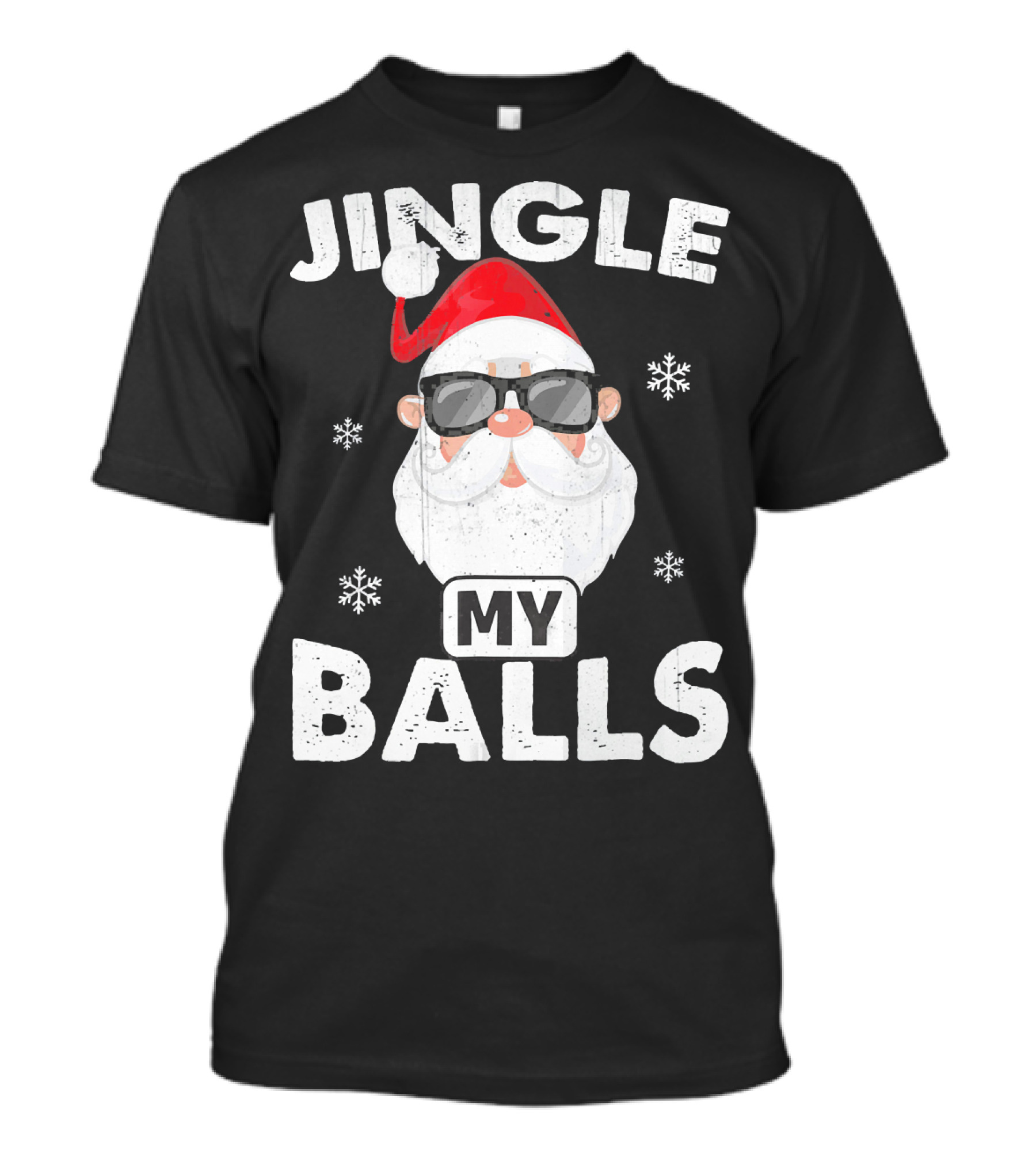 Jingle My Balls Santa With Sunglasses And Snowflakes T-Shirt