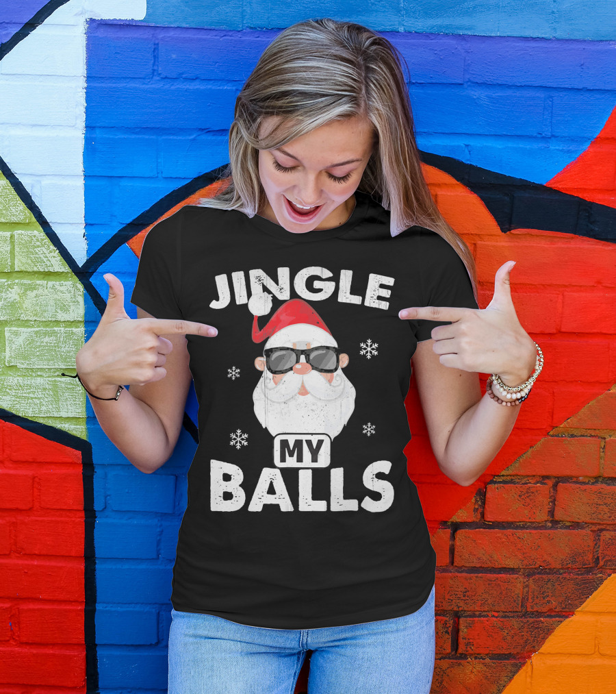 Jingle My Balls Santa With Sunglasses And Snowflakes T-Shirt