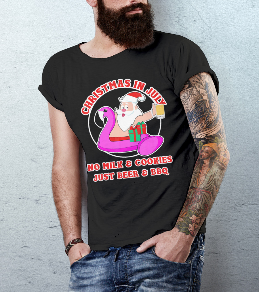 Christmas In July Santa Flamingo No Milk Cookies Just Beer BBQ T-Shirt
