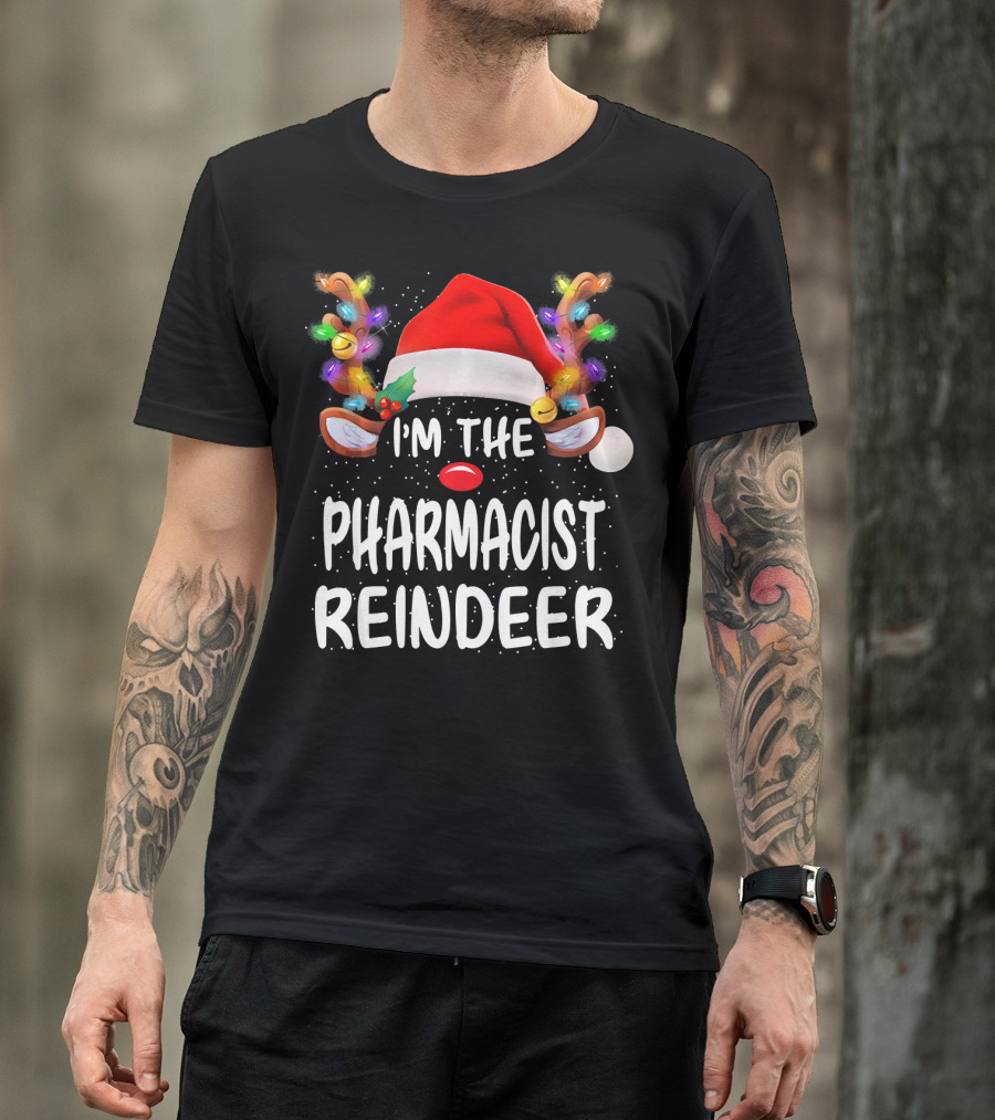 I'm The Pharmacist Reindeer Christmas Santa Hat Light-Up Antlers T-Shirt