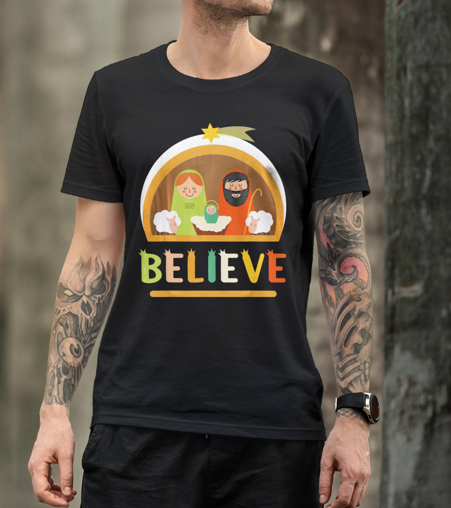 BELIEVE BABY JESUS CHRIST NATIVITY MANGER SCENE SHEPHERD STAR T-Shirt