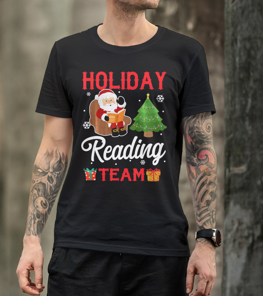 HOLIDAY READING TEAM Santa Claus Christmas Tree Gifts Snowflakes T-Shirt