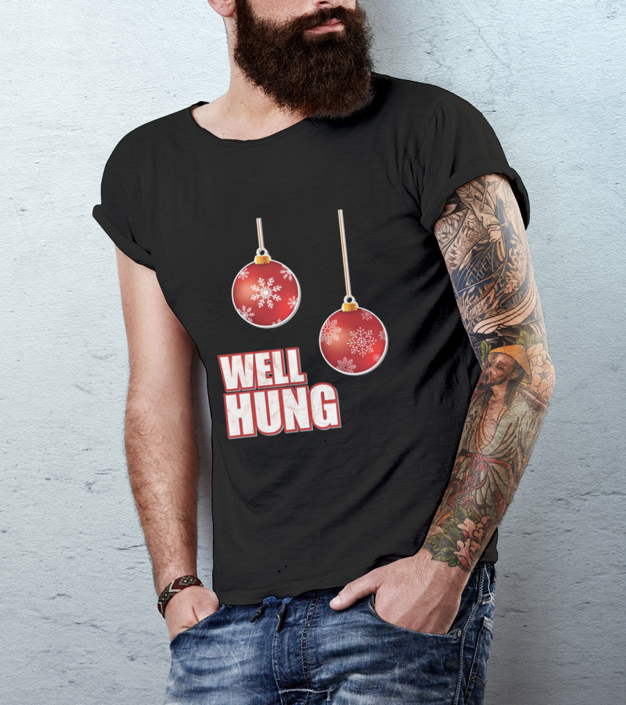 Well Hung Funny Christmas Tree Balls Snowflakes T-Shirt