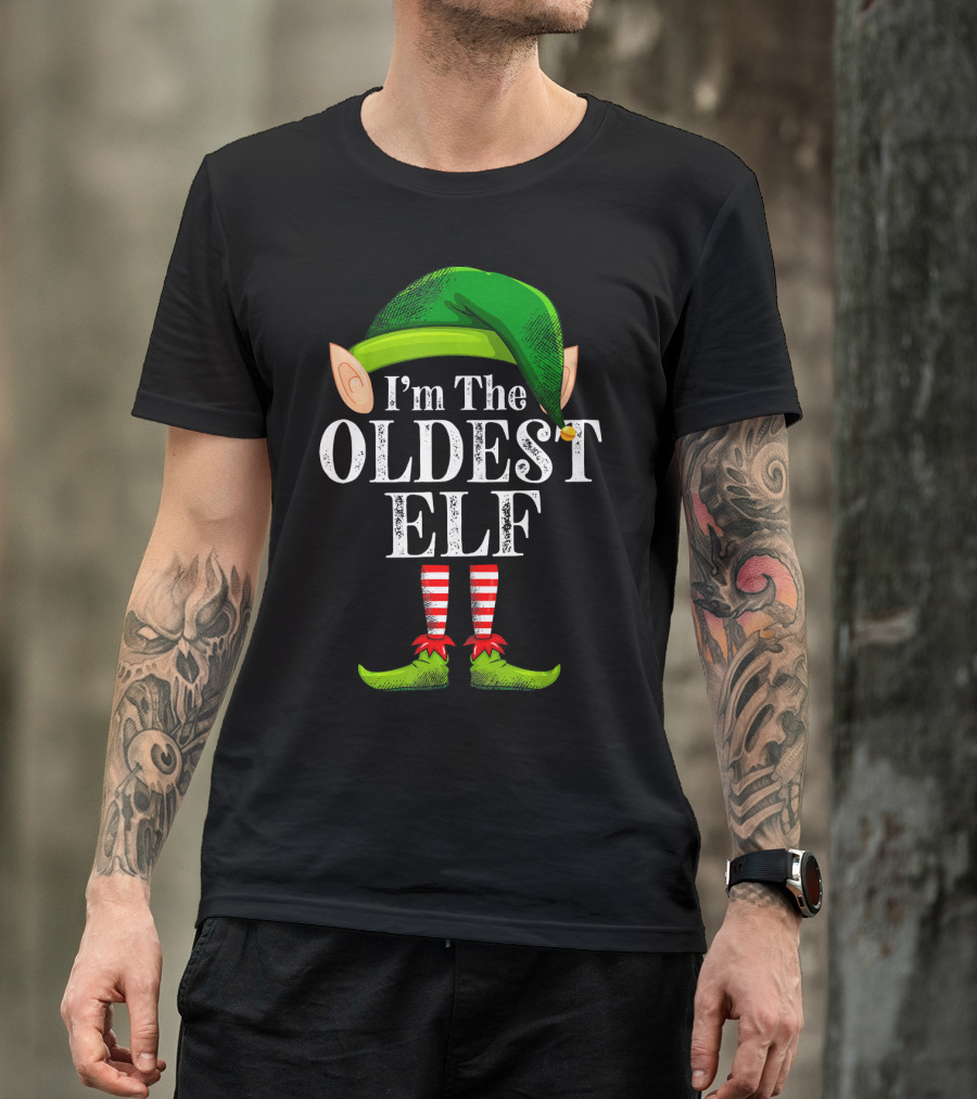 I'm The Oldest Elf In Green Hat And Striped Legs T-Shirt