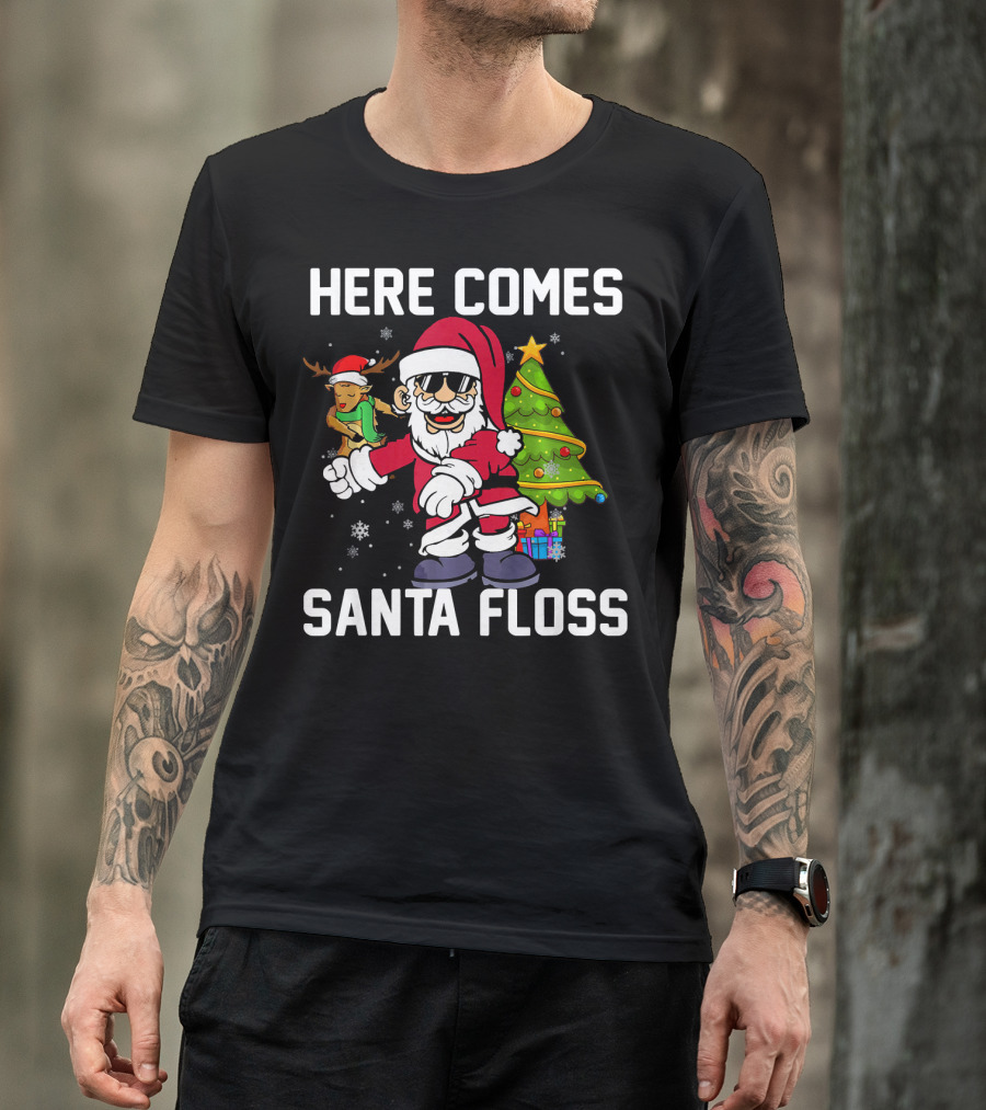 Here Comes Santa Floss Like A Boss With Reindeer And Christmas Tree T-Shirt