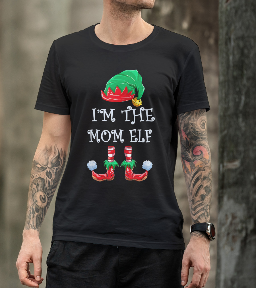 I'm The Mom Elf Christmas Hat And Shoes T-Shirt