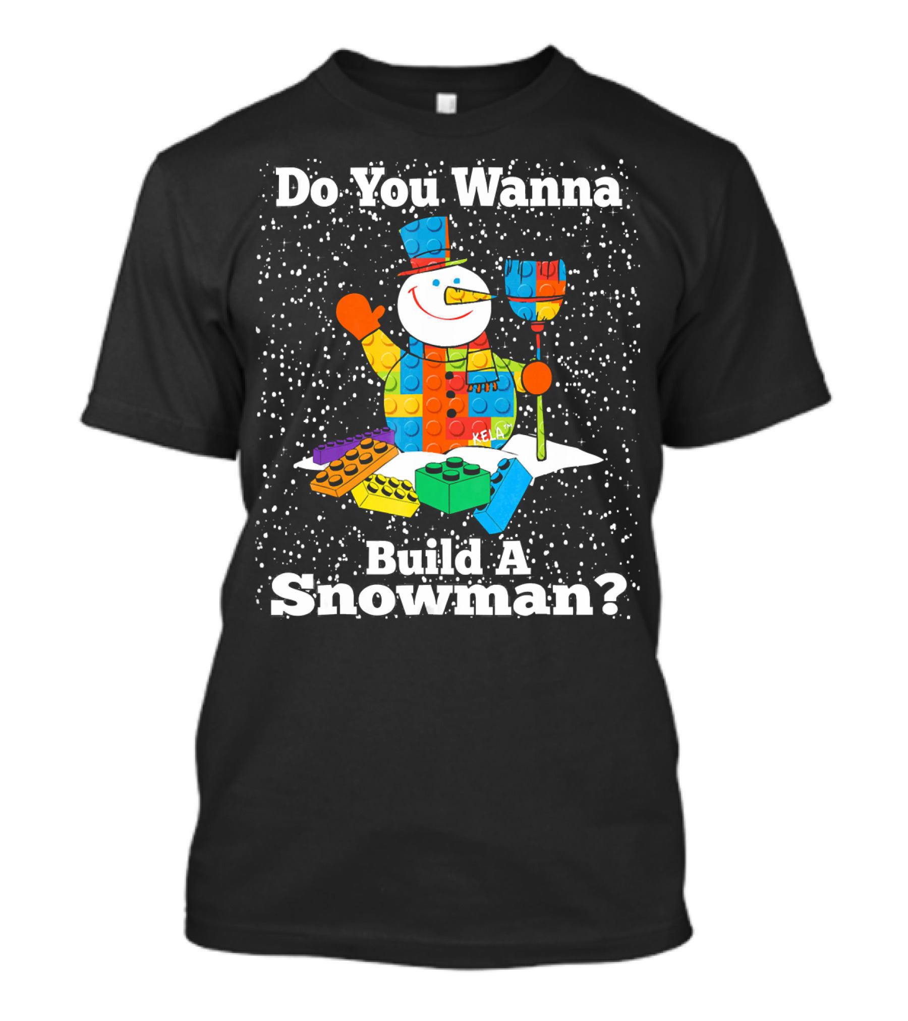 Do You Wanna Build A Snowman Brick Toys Snowman T-Shirt