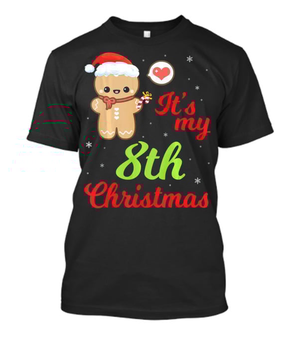Gingerbread Noel Costume Heart Snow It's My 8th Christmas T-Shirt