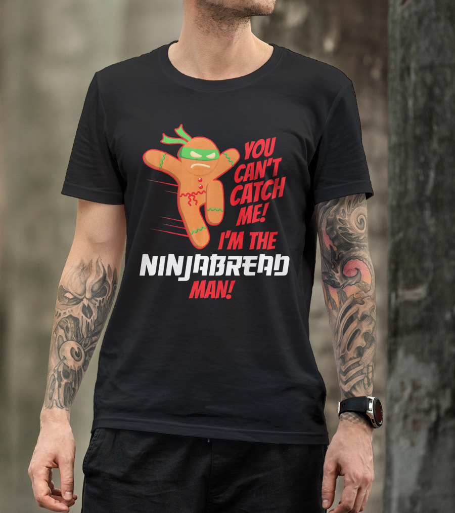 You Can't Catch Me I'm The Ninjabread Man Funny Christmas Gingerbread T-Shirt