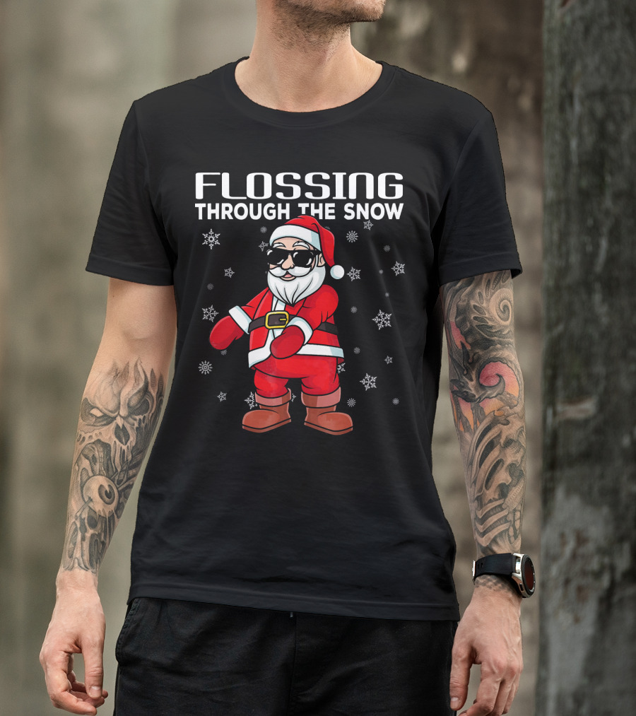 Flossing Through The Snow Santa In Sunglasses And Snowflakes T-Shirt