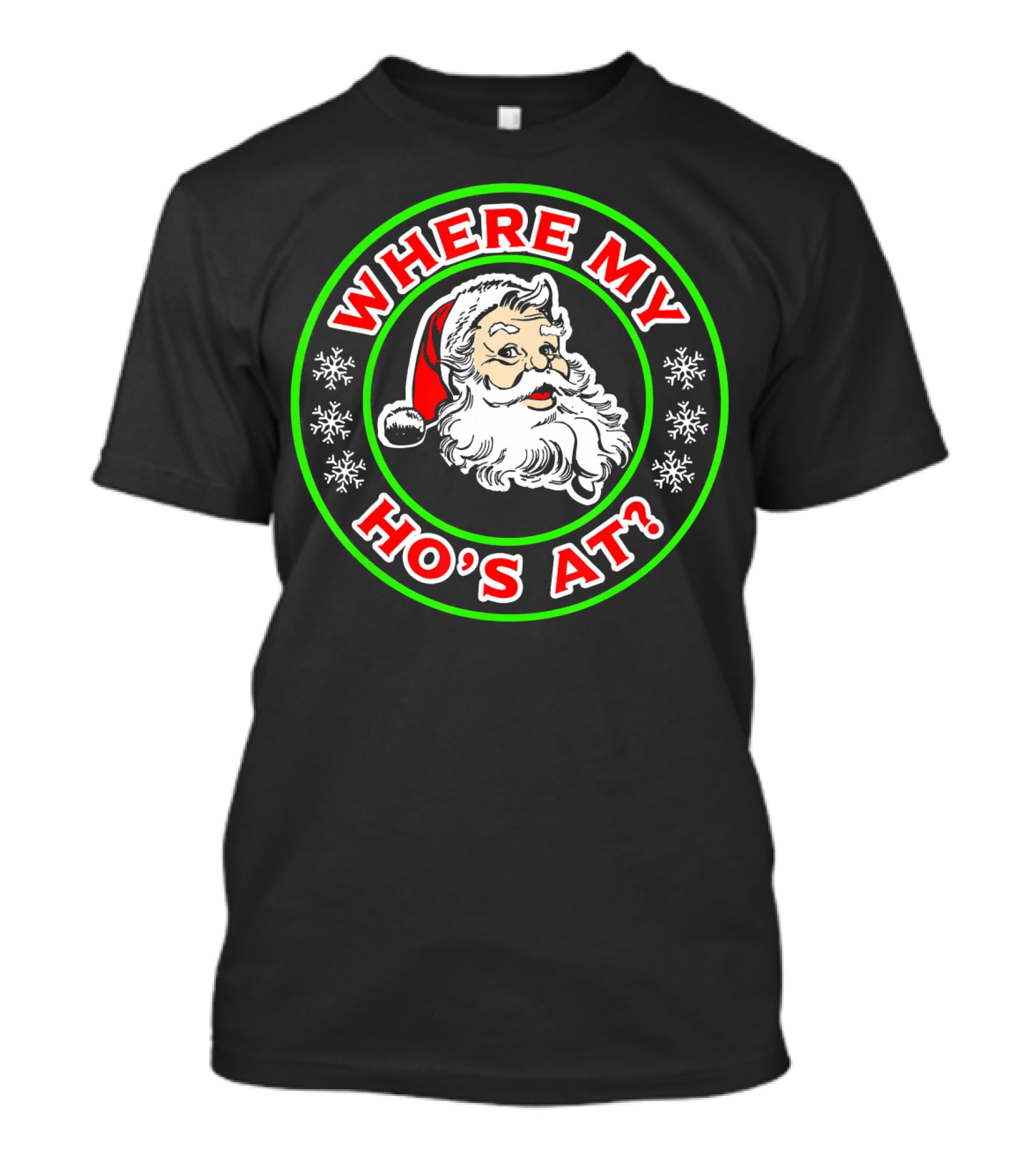 Where My Ho's At Funny Santa T-Shirt