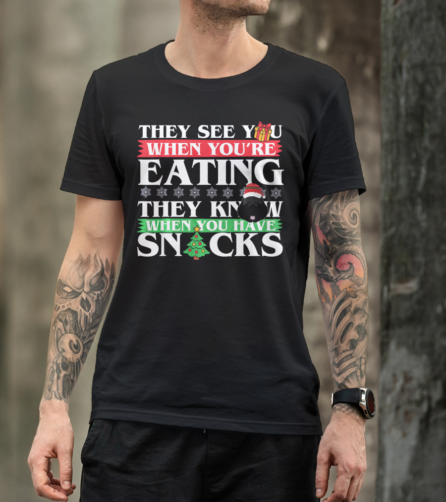 They See You When You’re Eating They Know When You Have Snacks Christmas Dog Newfoundland T-Shirt