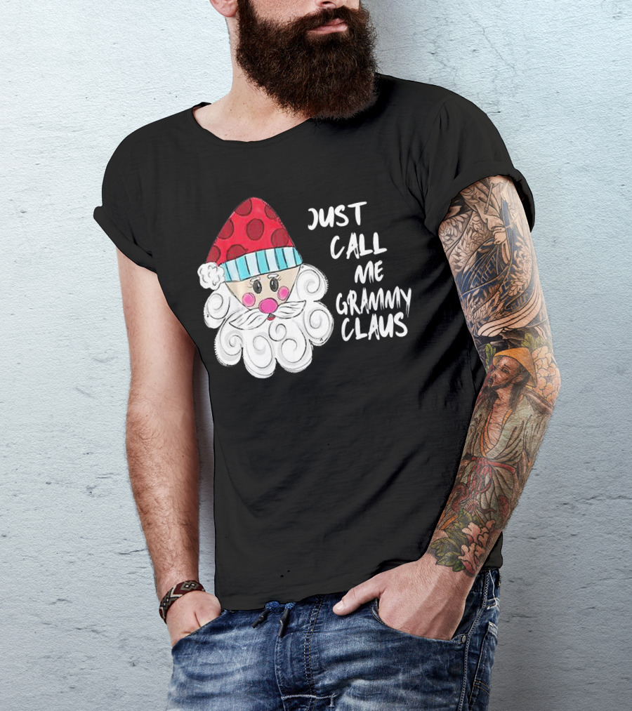 Just Call Me Grammy Claus With Cute Santa Beard And Hat T-Shirt