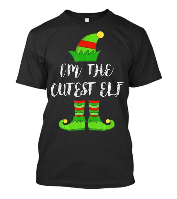 I'm The Cutest Elf Christmas Party Costume T-Shirt