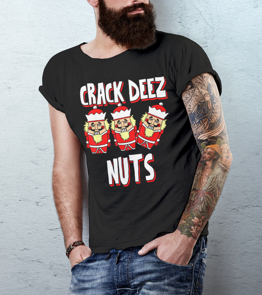 Crack Deez Nuts Nutcracker Ugly Trio Holiday Humor T-Shirt