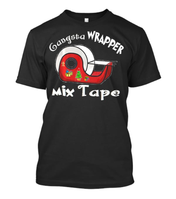 Gangsta Wrapper Mixtape Christmas Tape Dispenser With Presents And Tree T-Shirt
