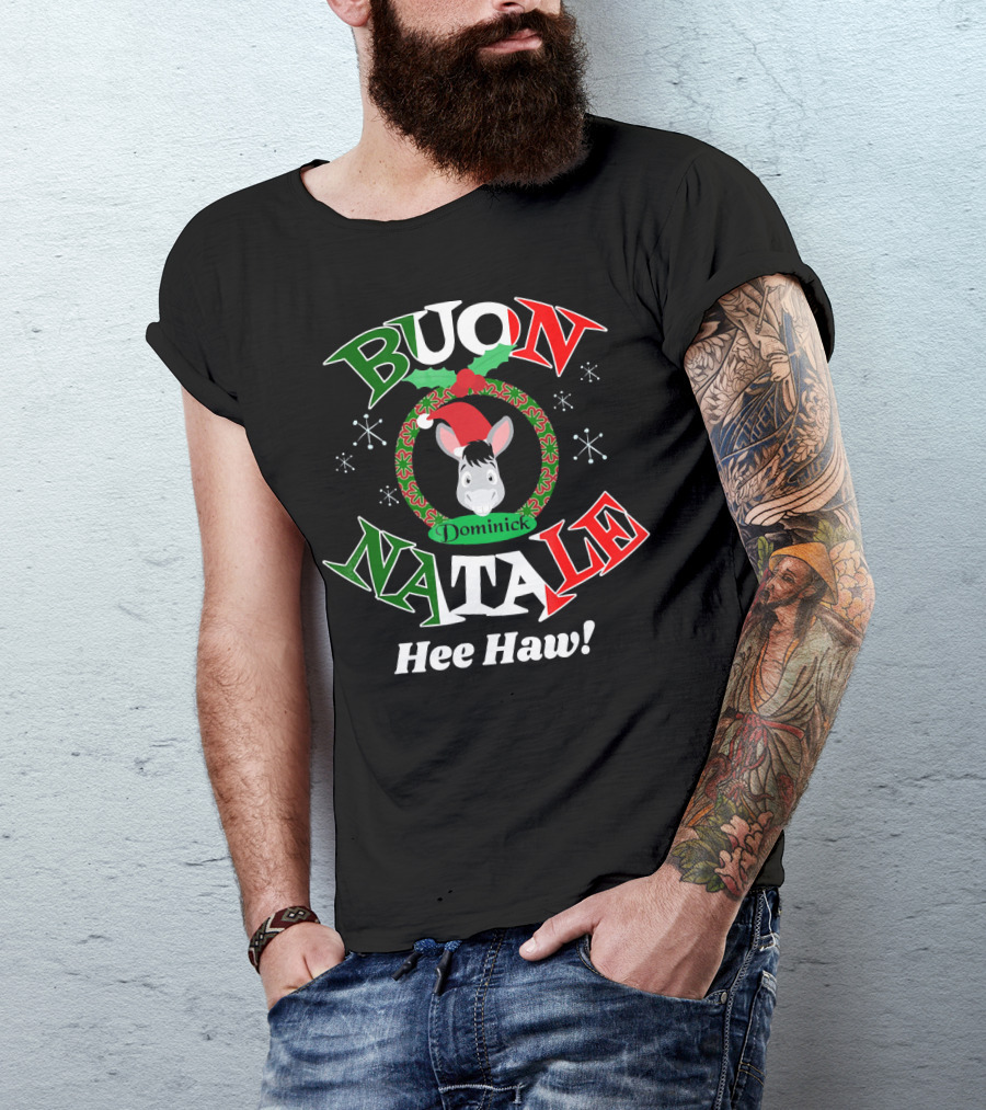 Buon Natale Dominick The Donkey Hee Haw T-Shirt