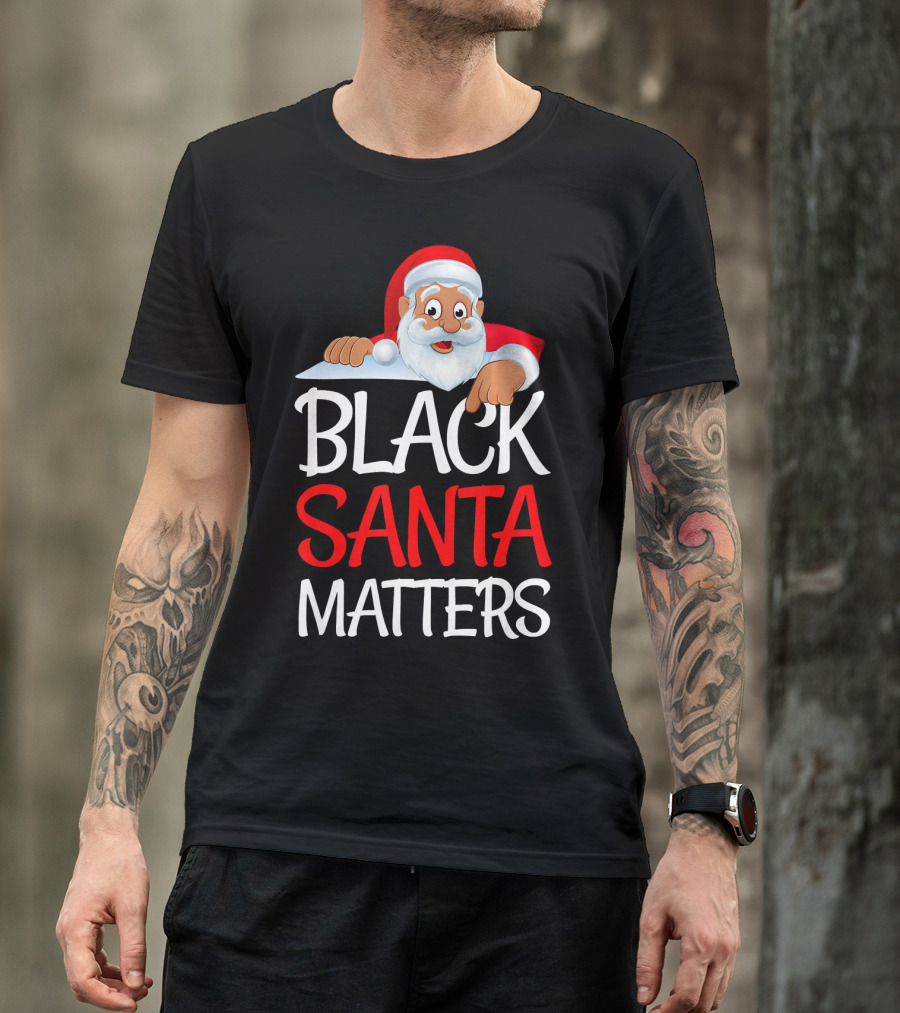 Black Santa Matters Funny Parody Politic Christmas Santa Claus T-Shirt