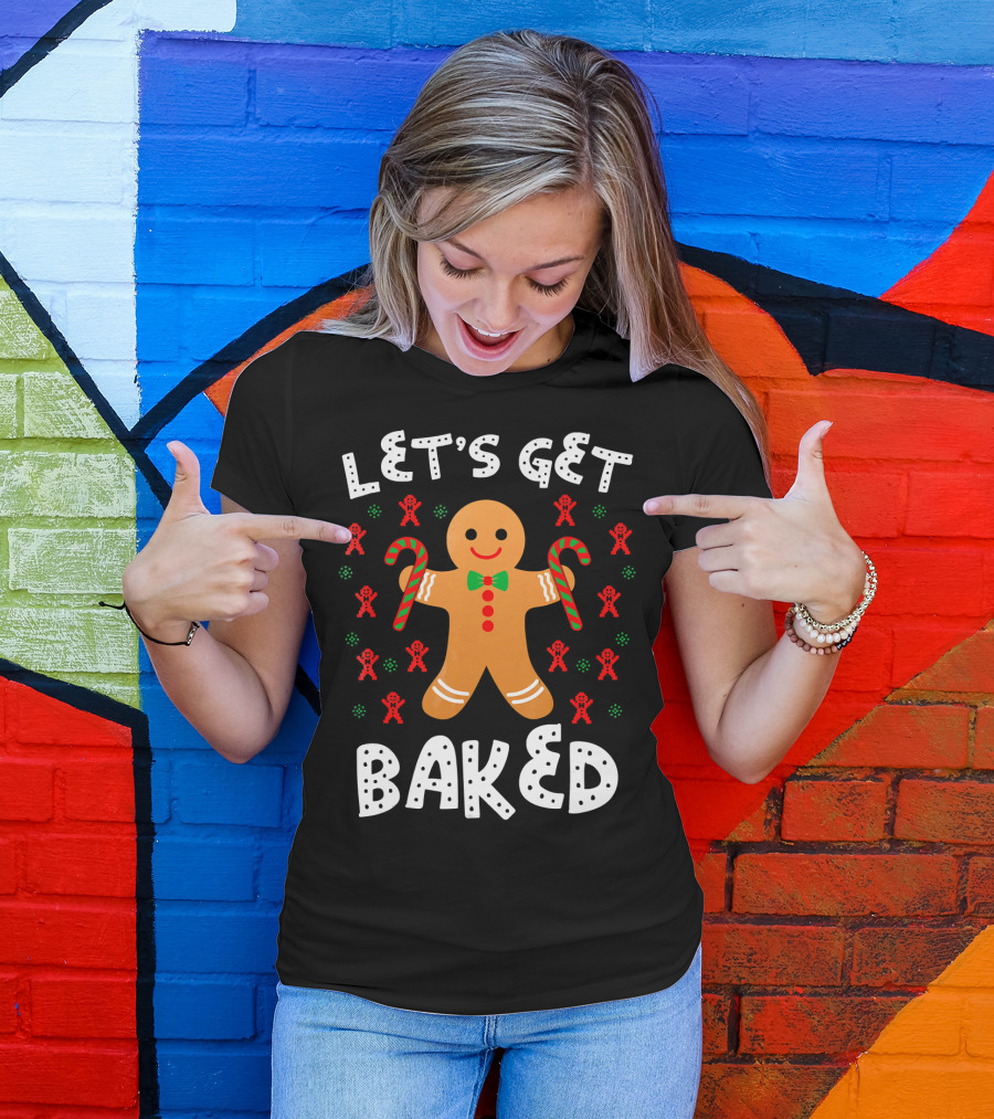 LET'S GET BAKED Gingerbread Candy Cane Christmas T-Shirt