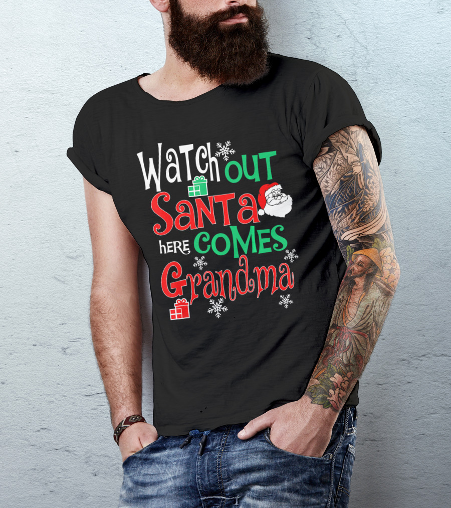 Watch Out Santa Here Comes Grandma T-Shirt
