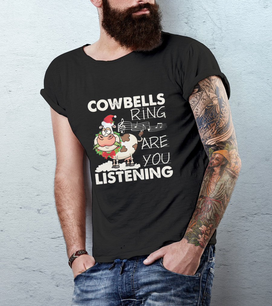 COWBELLS RING ARE YOU LISTENING Cow In Santa Hat With Music Notes T-Shirt