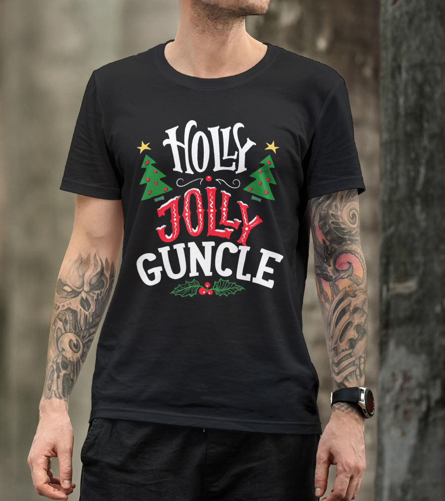 HOLLY JOLLY GUNCLE CHRISTMAS TREES STARS HOLLY BERRIES T-Shirt