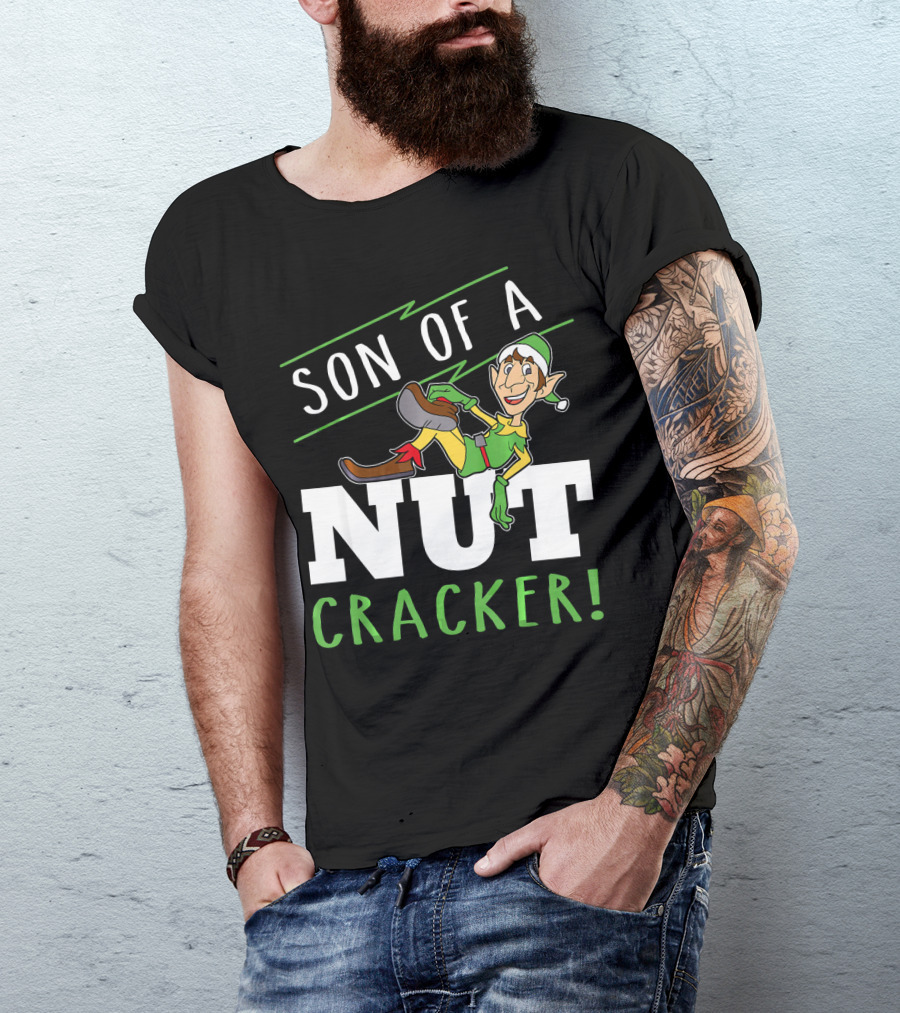 Son Of A Nutcracker Elf Inspired Holiday Phrase T-Shirt