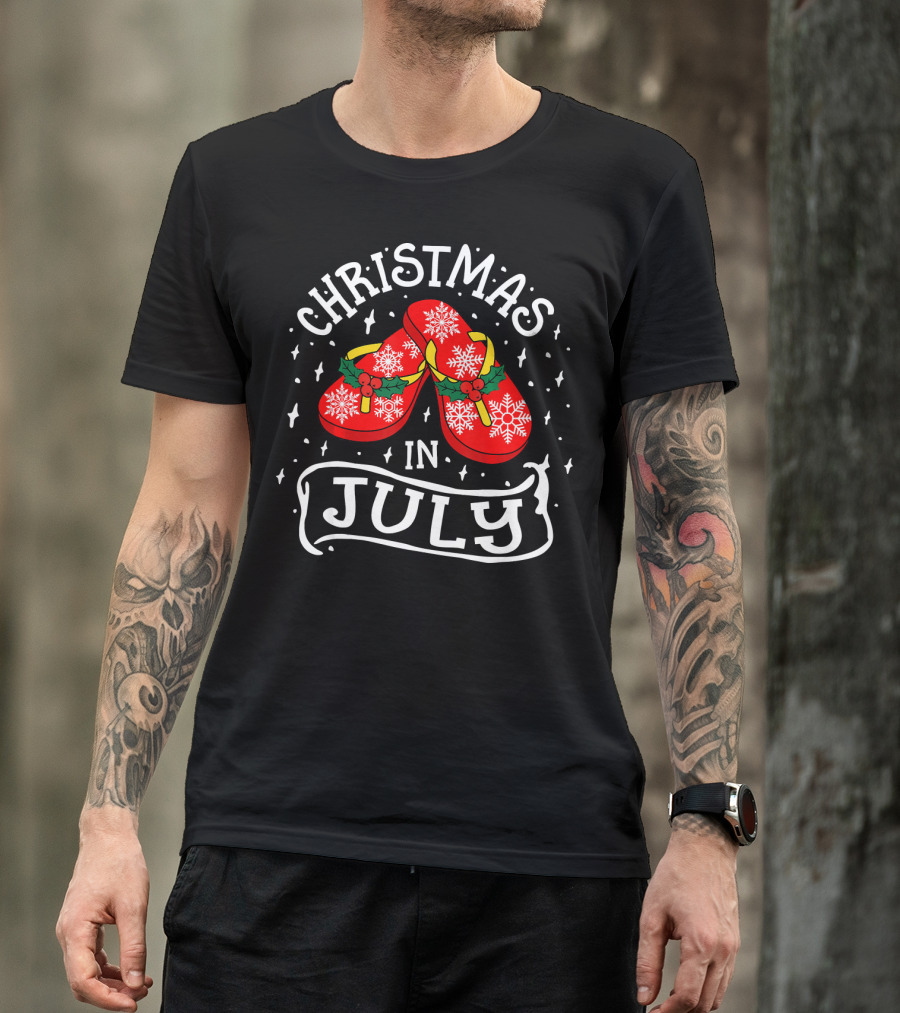 Christmas In July Flip Flops Humor Holiday Snowflakes And Holly T-Shirt