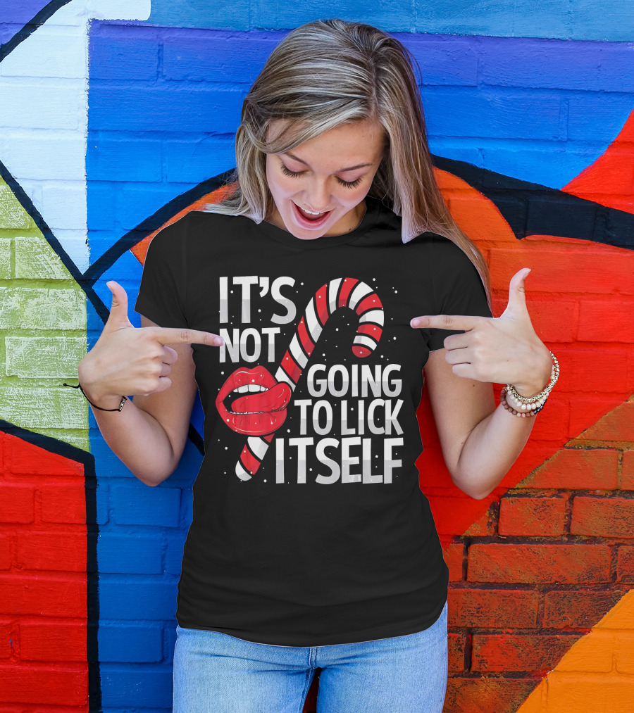 It's Not Going To Lick Itself Candy Cane Lips Snowflakes T-Shirt