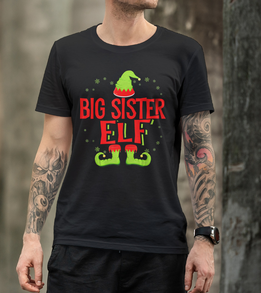 BIG SISTER ELF Christmas Hat Shoes Snowflakes T-Shirt