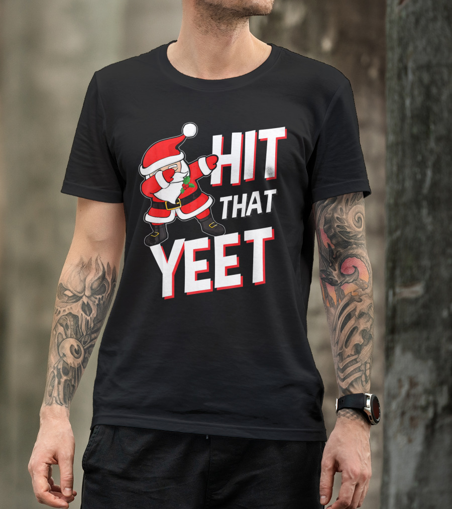 Hit That Yeet Dabbing Santa Christmas T-Shirt