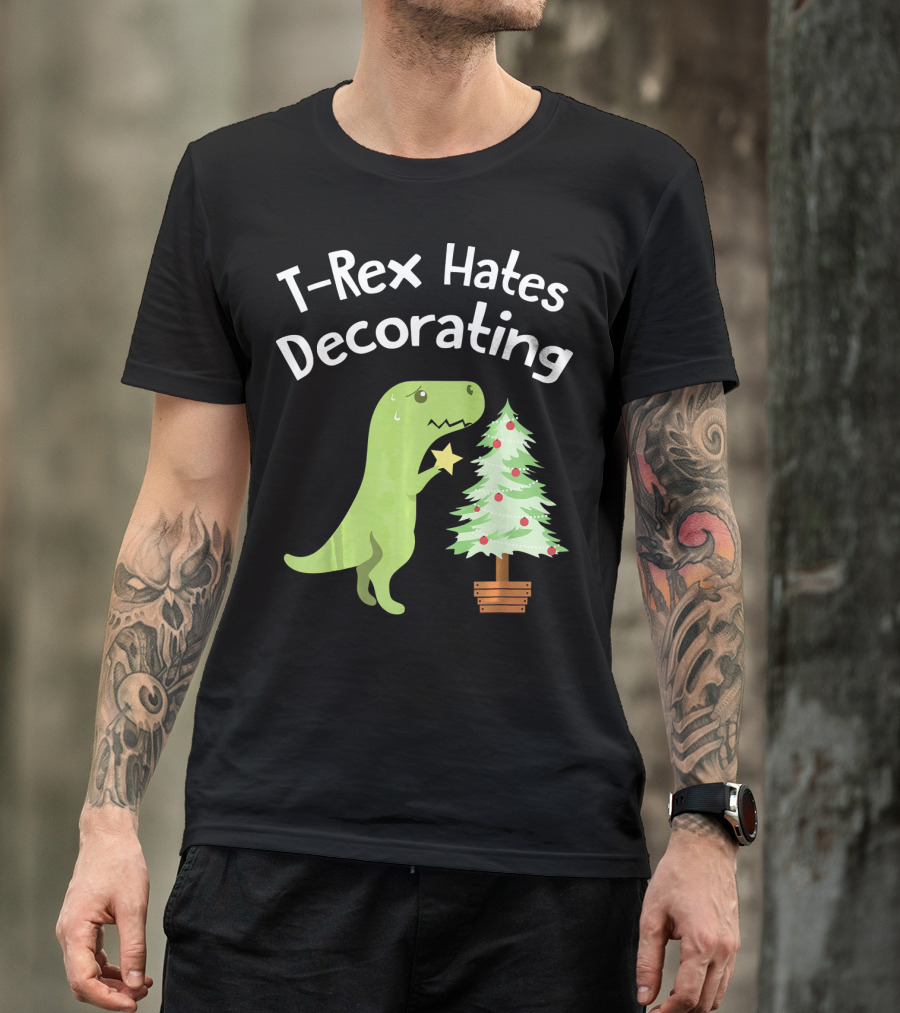 T Rex Hates Decorating Christmas Tree Funny Dinosaur T-Shirt