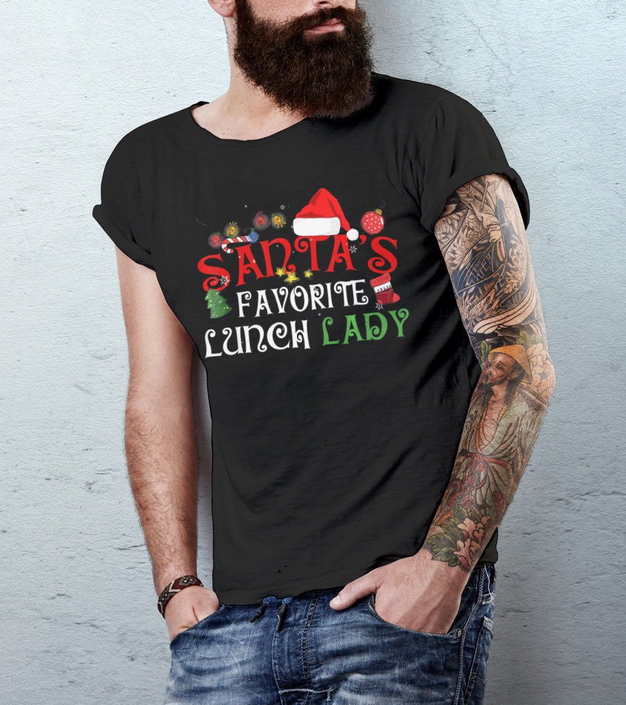Santa's Favorite Lunch Lady Funny Xmas Christmas Santas Fav T-Shirt