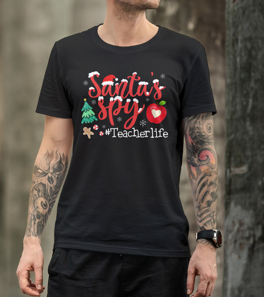 Santa's Spy Christmas Teacher Life T-Shirt
